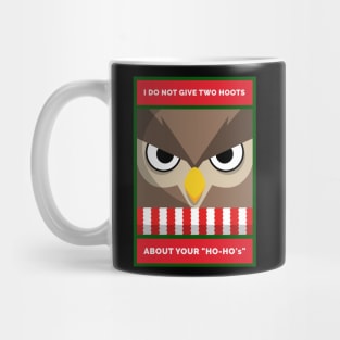 I Don't Give Two Hoots About Your "Ho-Ho's" Grouchy Christmas Owl Mug